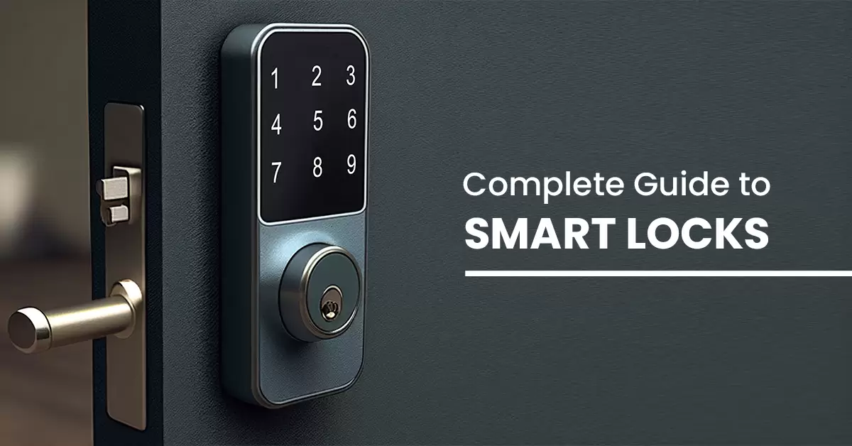 How to Secure Smart Lock Against Hacking: A Complete Guide